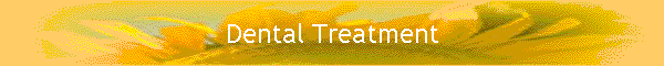 Dental Treatment